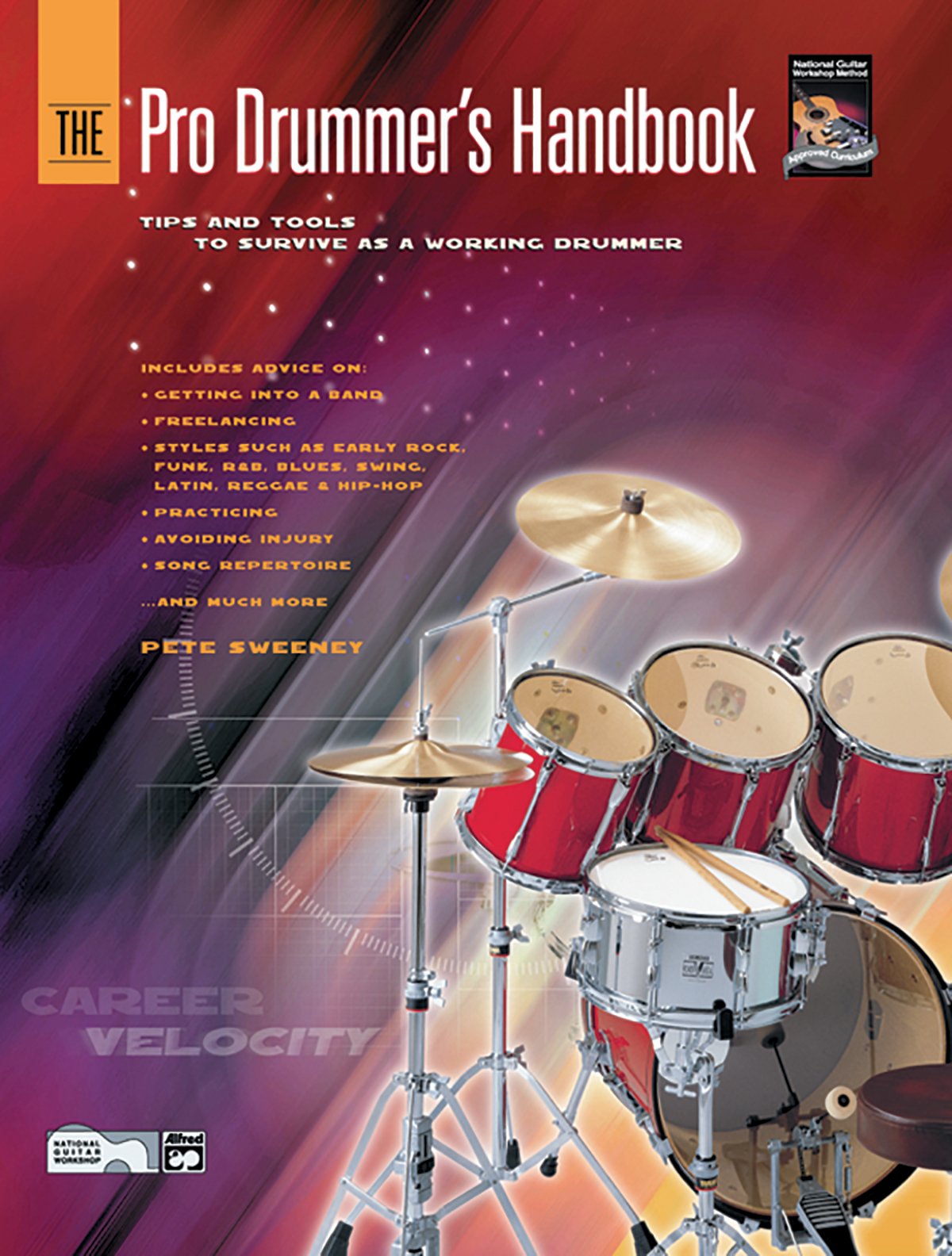 The Pro Drummer's Handbook: Tips and Tools to Survive As a Working Drummer, Book & CD