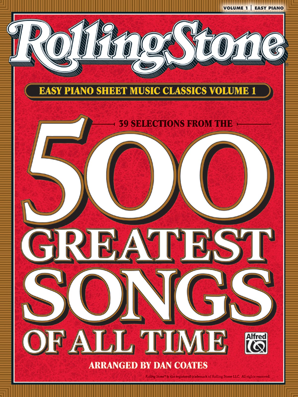 Rolling Stone Easy Piano Sheet Music Classics, Vol 1: 39 Selections from the 500 Greatest Songs of All Time (<i>Rolling Stone</i>(R) Easy Piano Sheet Music Classics) - 9894