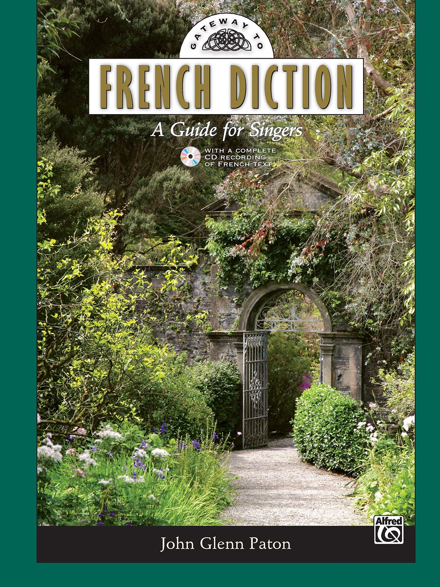 Gateway to French Diction: A Guide for Singers, Comb Bound Book & CD (Gateway Series)