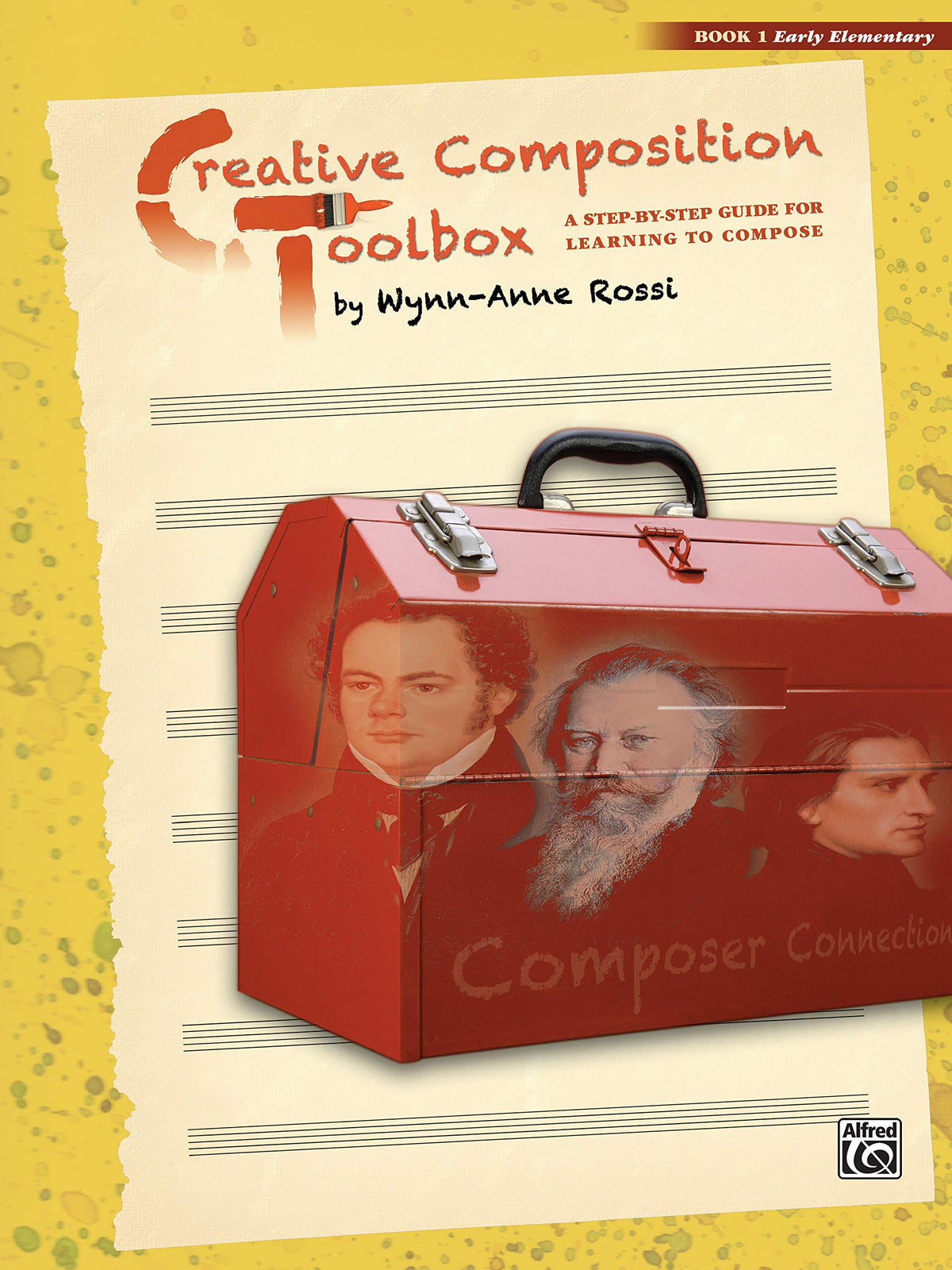Creative Composition Toolbox, Bk 1: A Step-by-Step Guide for Learning to Compose