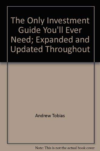 The Only Investment Guide You'll Ever Need; Expanded and Updated Throughout - 8261