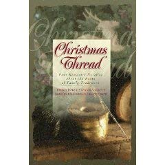 Christmas Threads - Four Romantic Novellas About Cherished Family Traditions