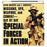 Missions Ops Weapons and Combat Day by Day: Special Forces in Action