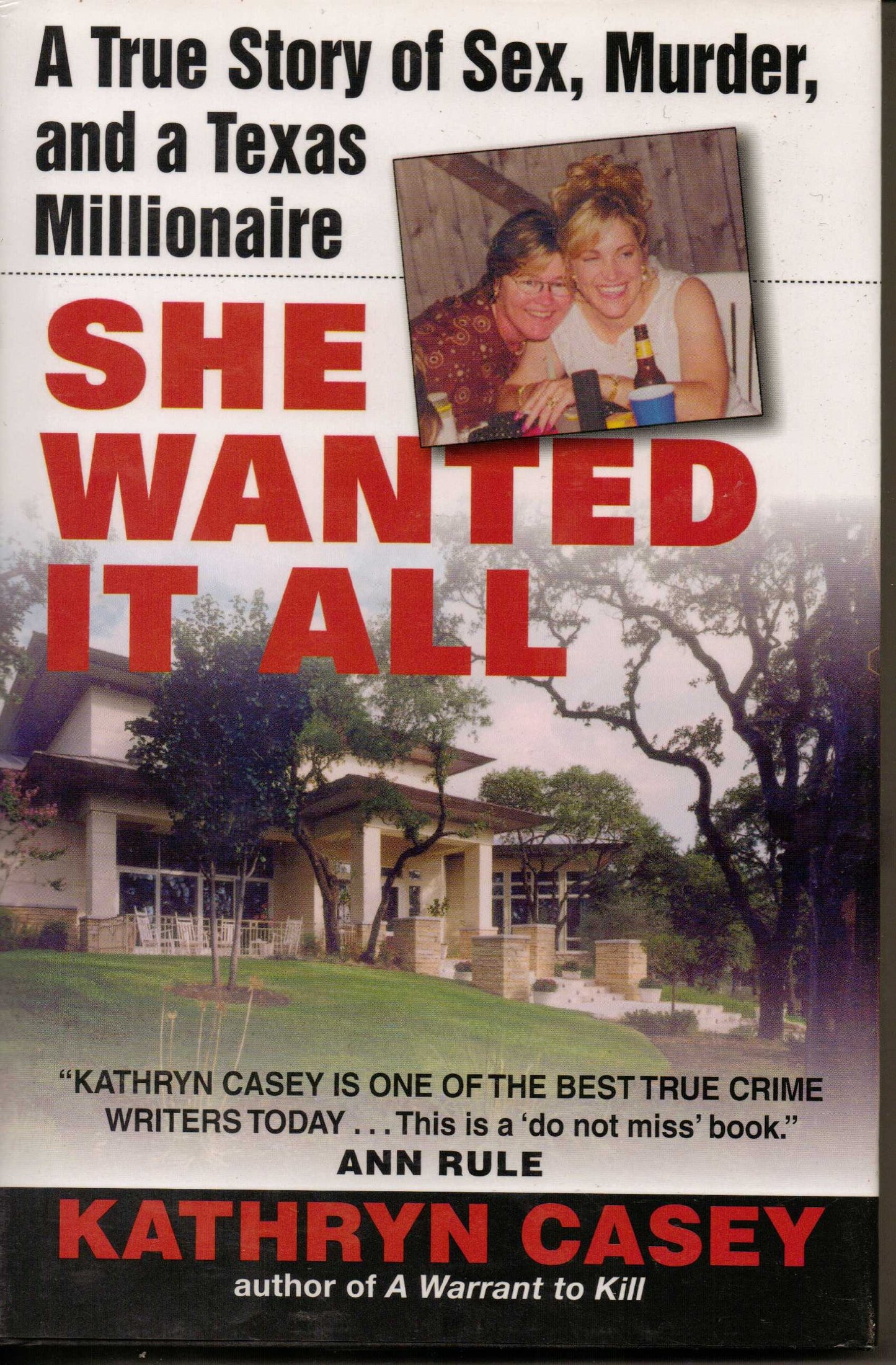 She Wanted it All: a True Story of Sex, Murder, and a Texas Millionaire