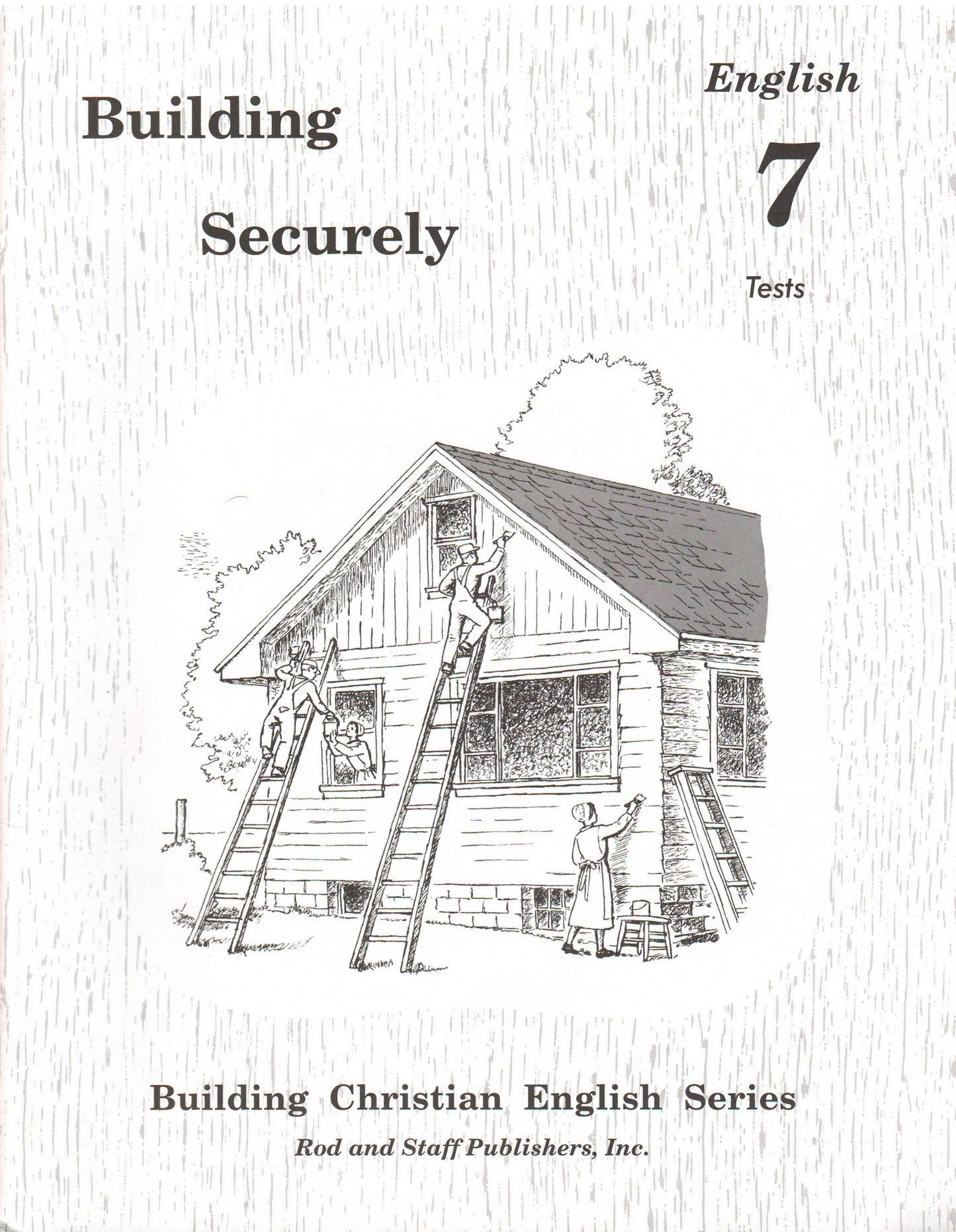 Building Securely: Christian English Series (English 7 Tests)