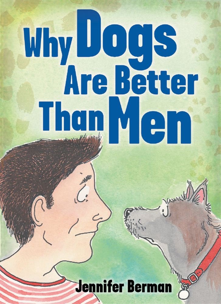 Why Dogs Are Better Than Men