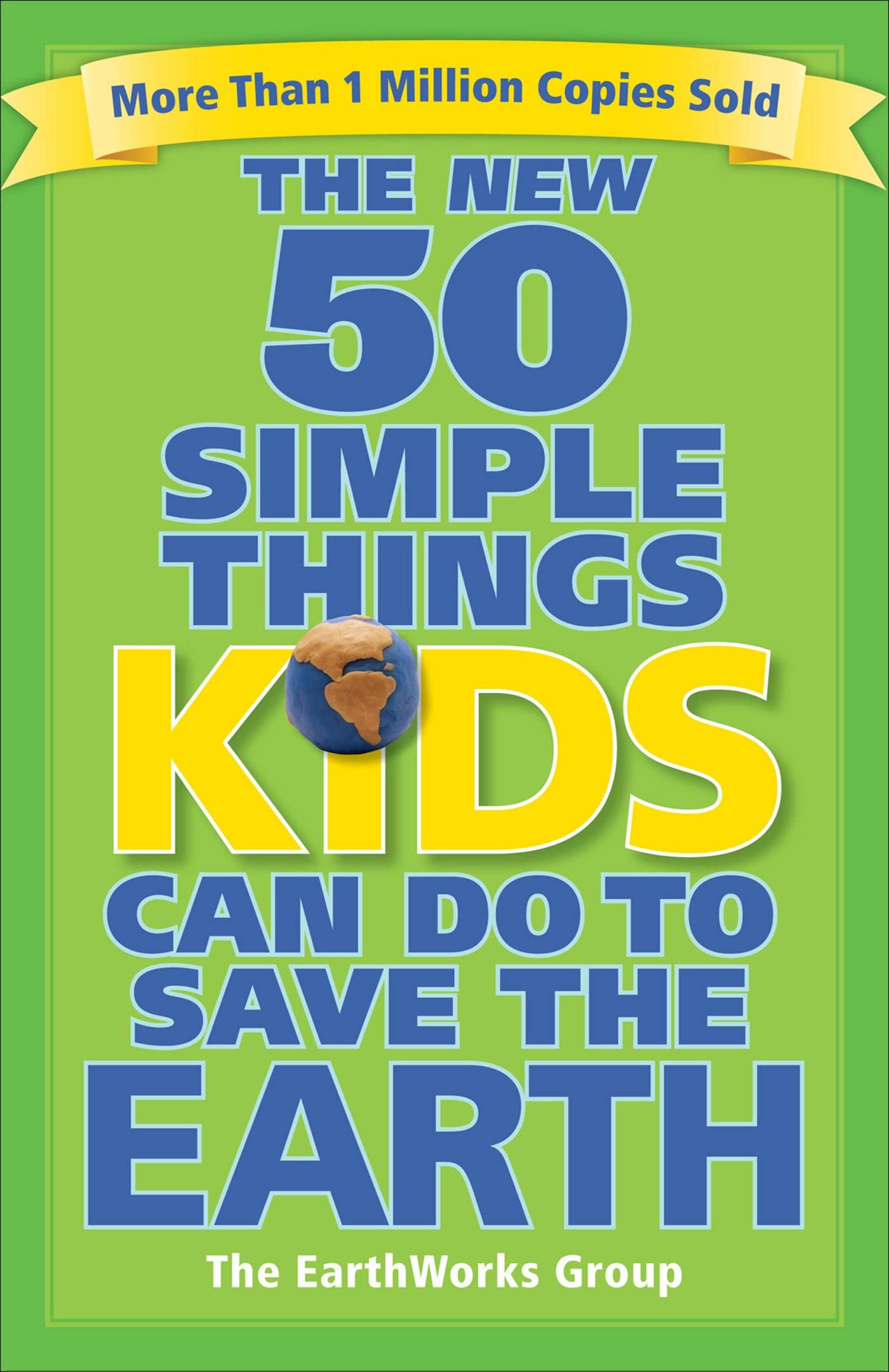 The New 50 Simple Things Kids Can Do to Save the Earth - 3246