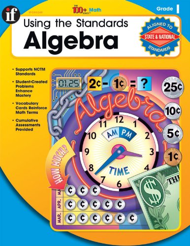 Using the Standards: Algebra, Grade 1 (The 100+ Series™)
