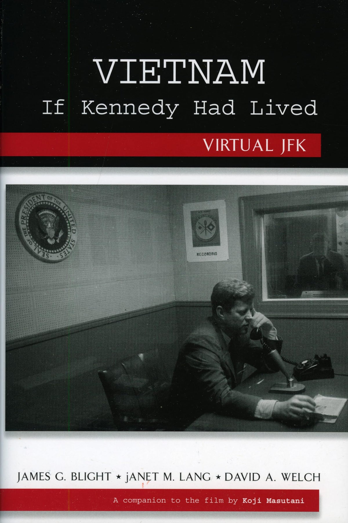 Vietnam If Kennedy Had Lived: Virtual JFK