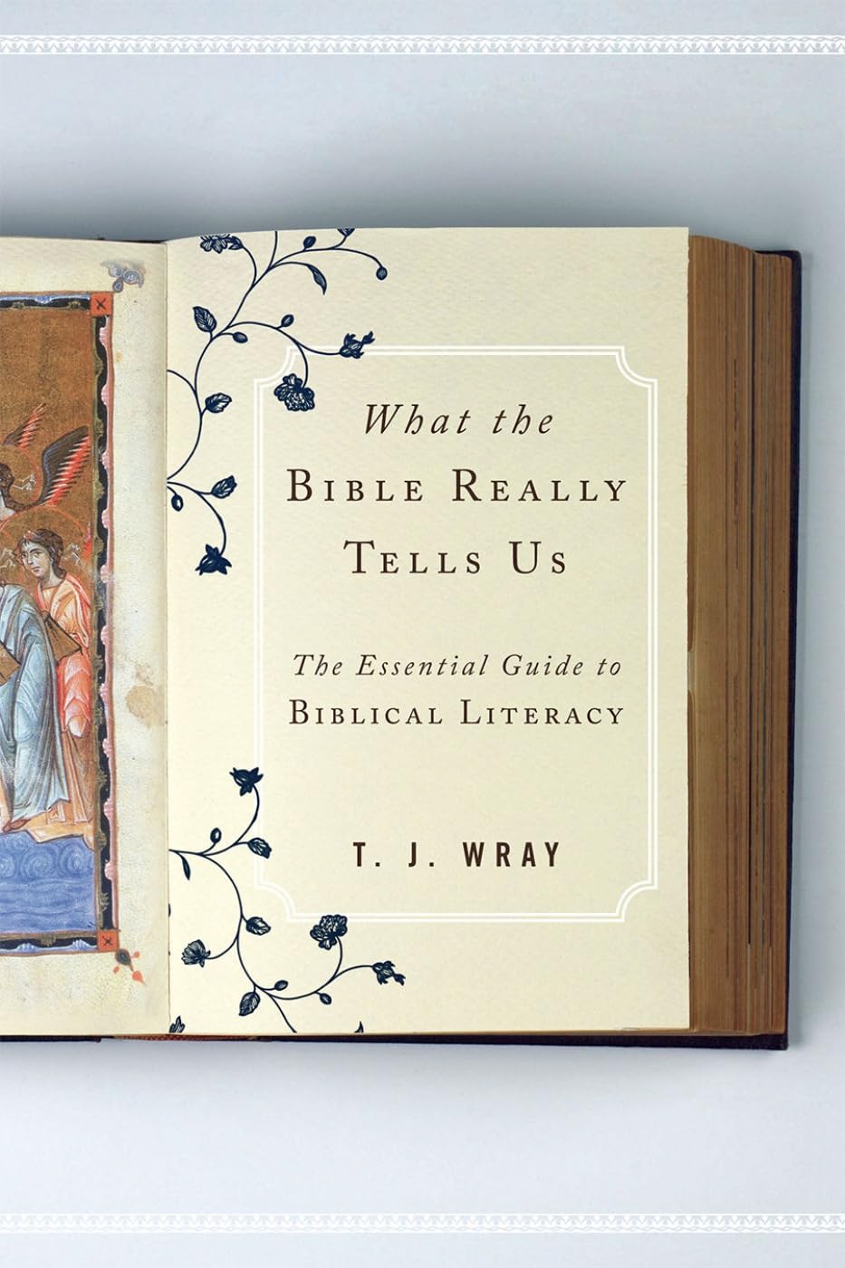 What the Bible Really Tells Us: The Essential Guide to Biblical Literacy