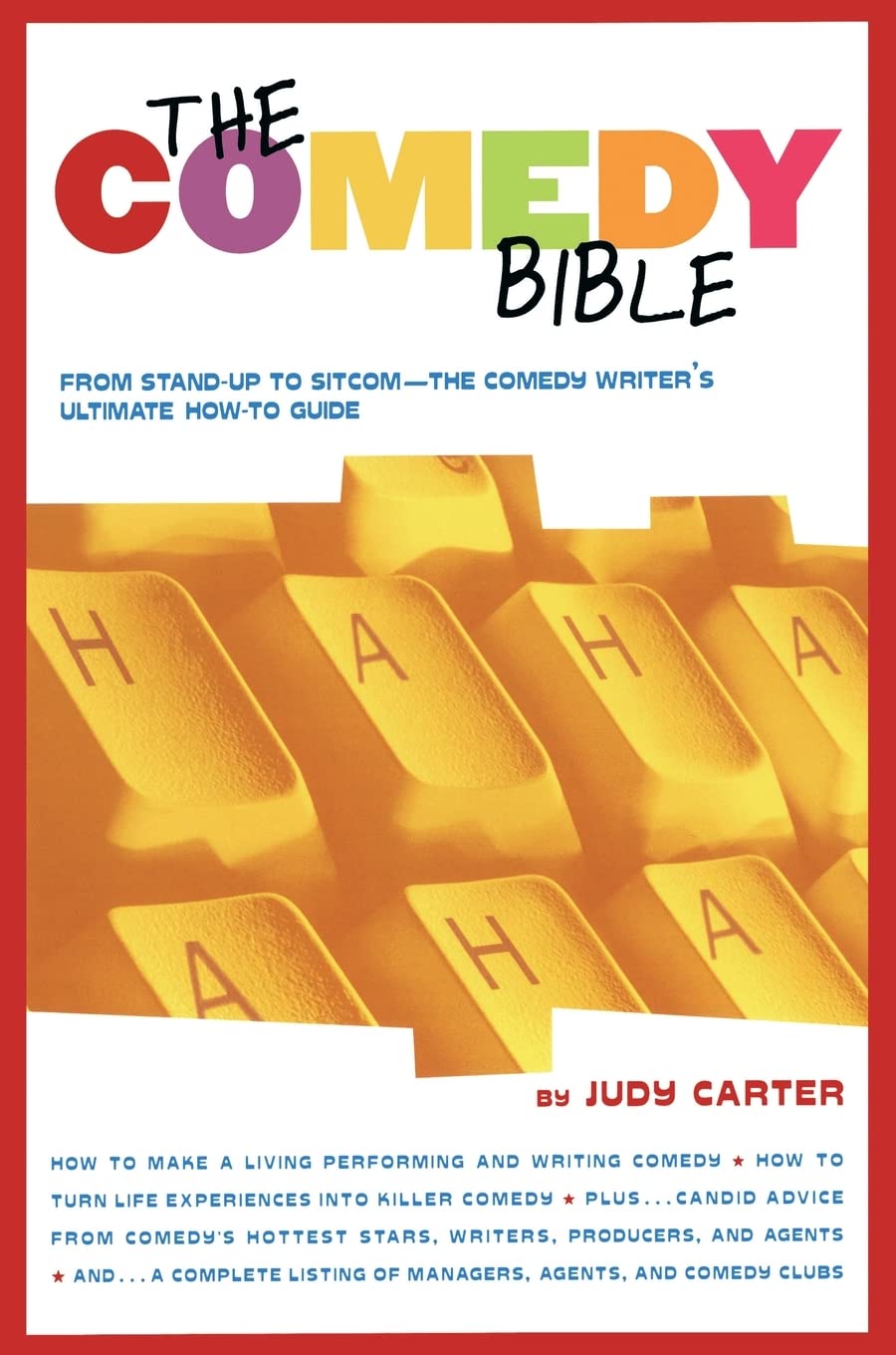 The Comedy Bible: From Stand-up to Sitcom--The Comedy Writer's Ultimate "How To" Guide - 4041