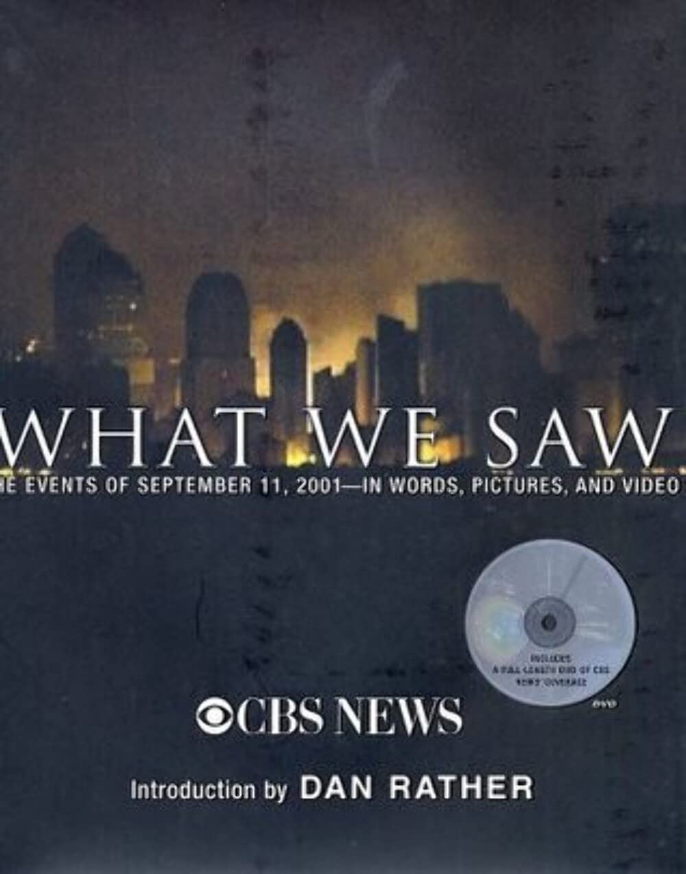 What We Saw: The Events of September 11, 2001, in Words, Pictures, and Video (Book and DVD)