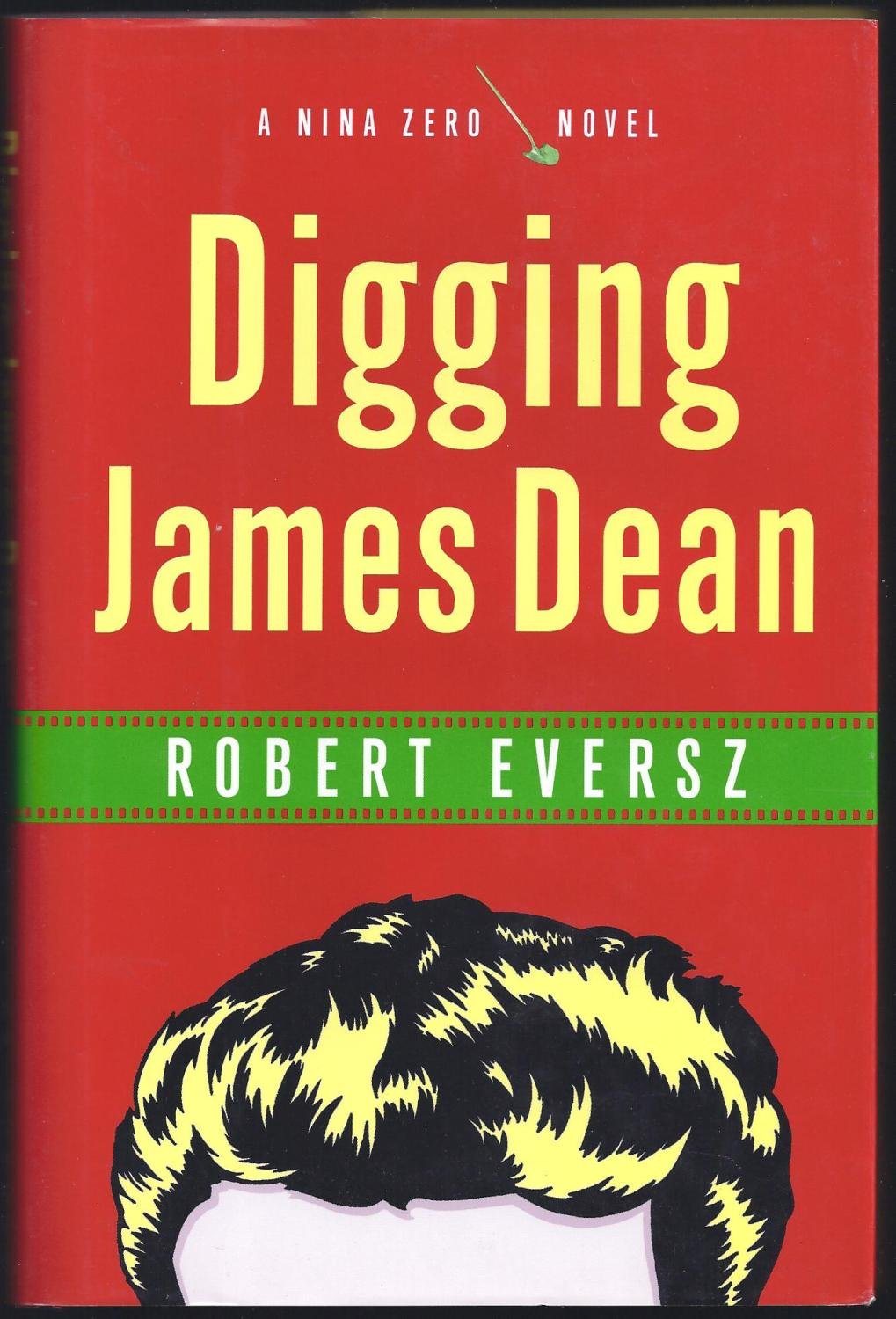 Digging James Dean: A Nina Zero Novel
