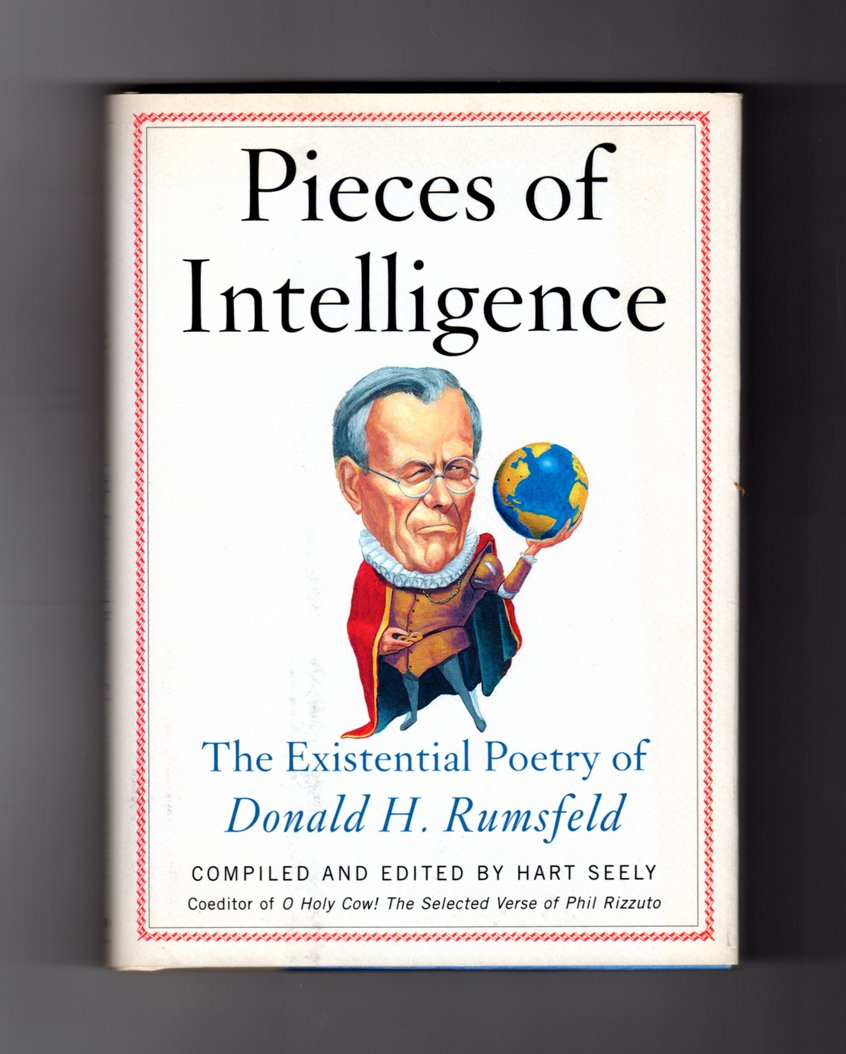 Pieces of Intelligence: The Existential Poetry of Donald H. Rumsfeld - 7940