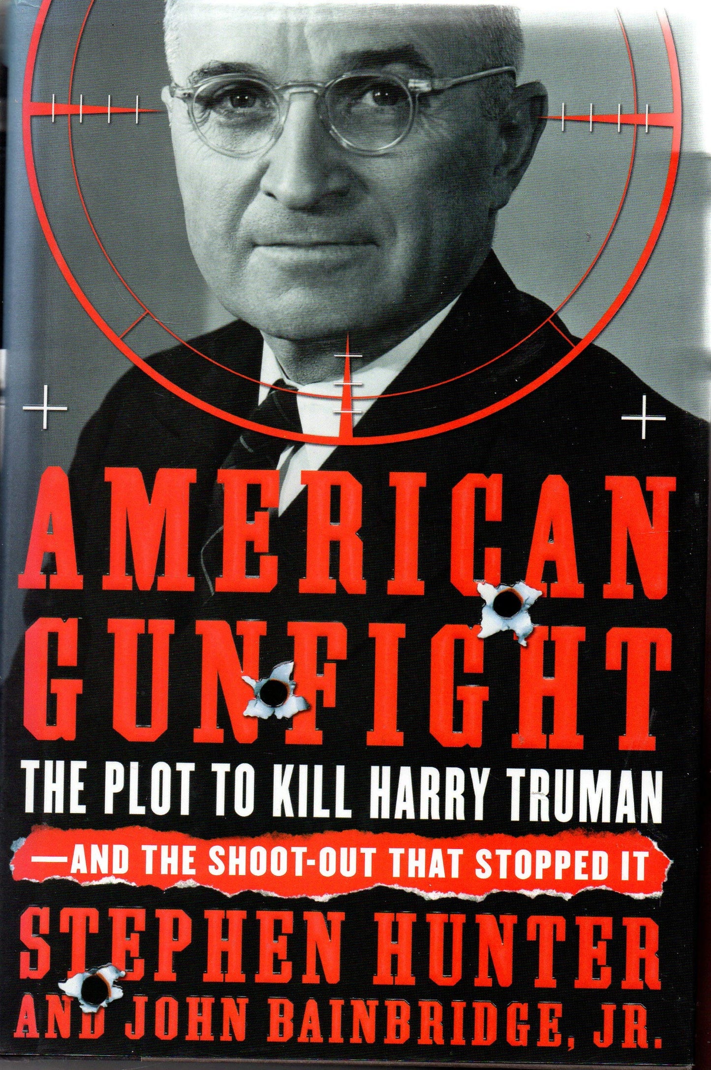 American Gunfight: The Plot to Kill Harry Truman--and the Shoot-out that Stopped It