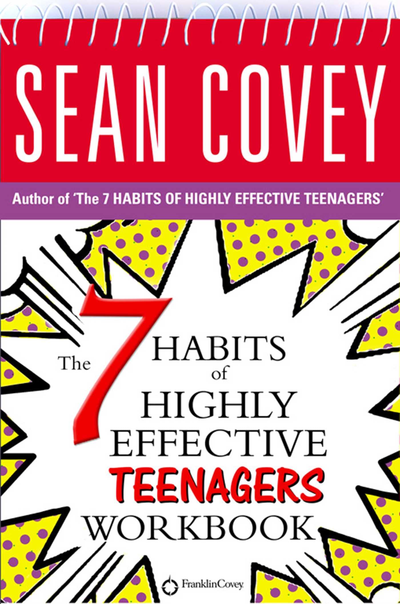 The 7 Habits of Highly Effective Teenagers : Personal Workbook