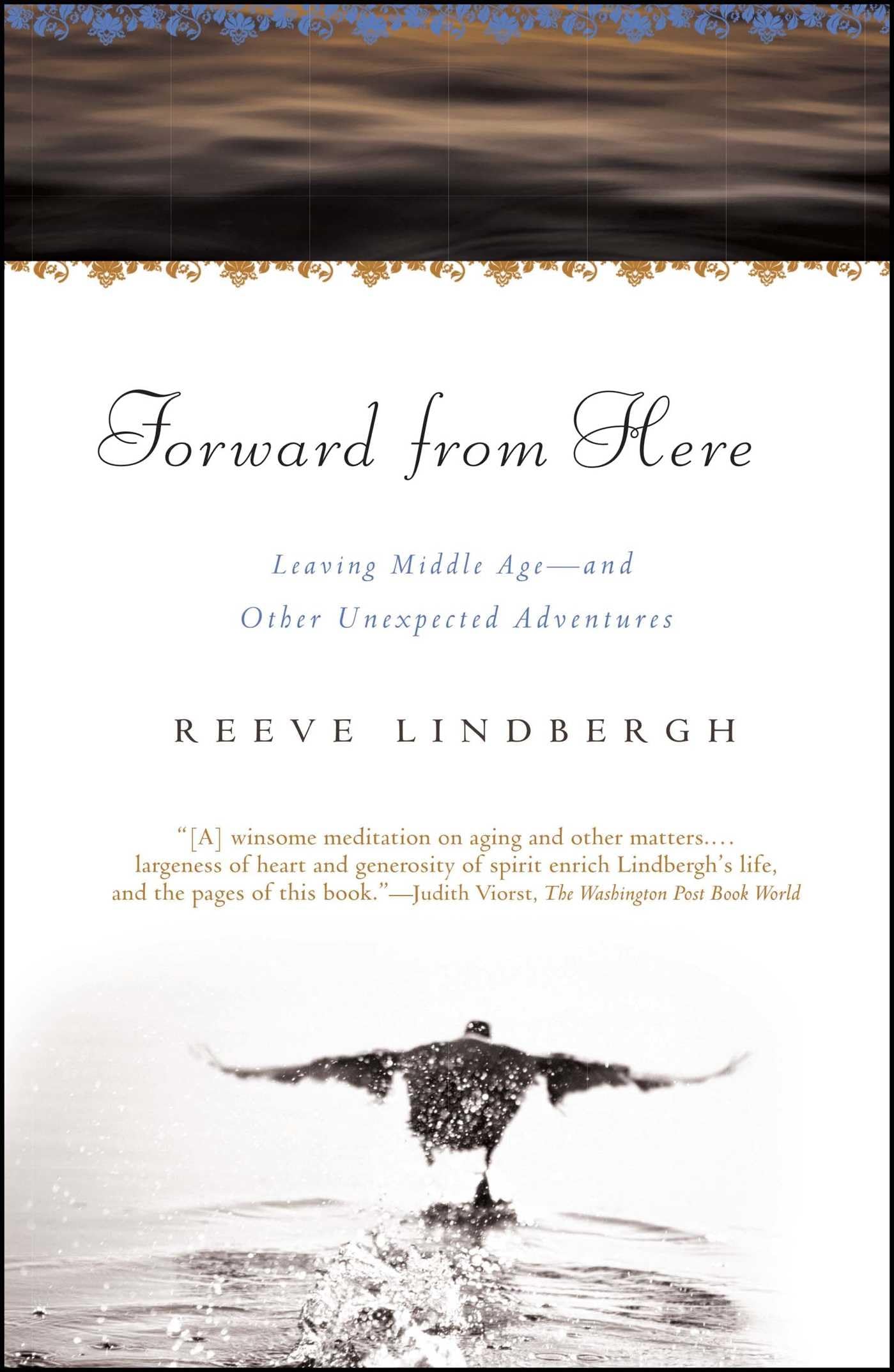Forward From Here: Leaving Middle Age--and Other Unexpected Adventures