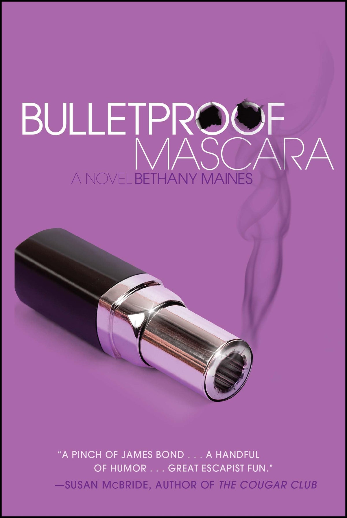 Bulletproof Mascara: A Novel