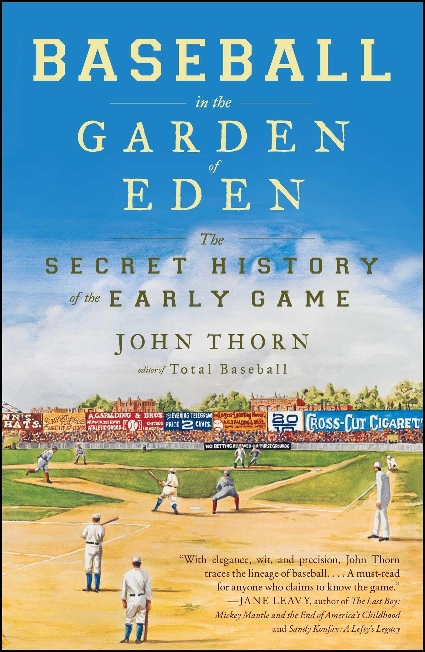 Baseball in the Garden of Eden: The Secret History of the Early Game - 8556