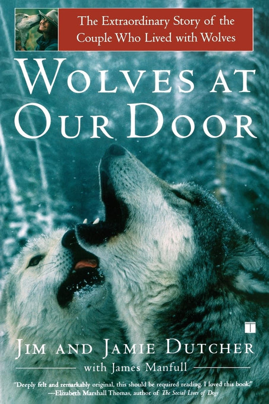 Wolves at Our Door: The Extraordinary Story of the Couple Who Lived with Wolves - 6358