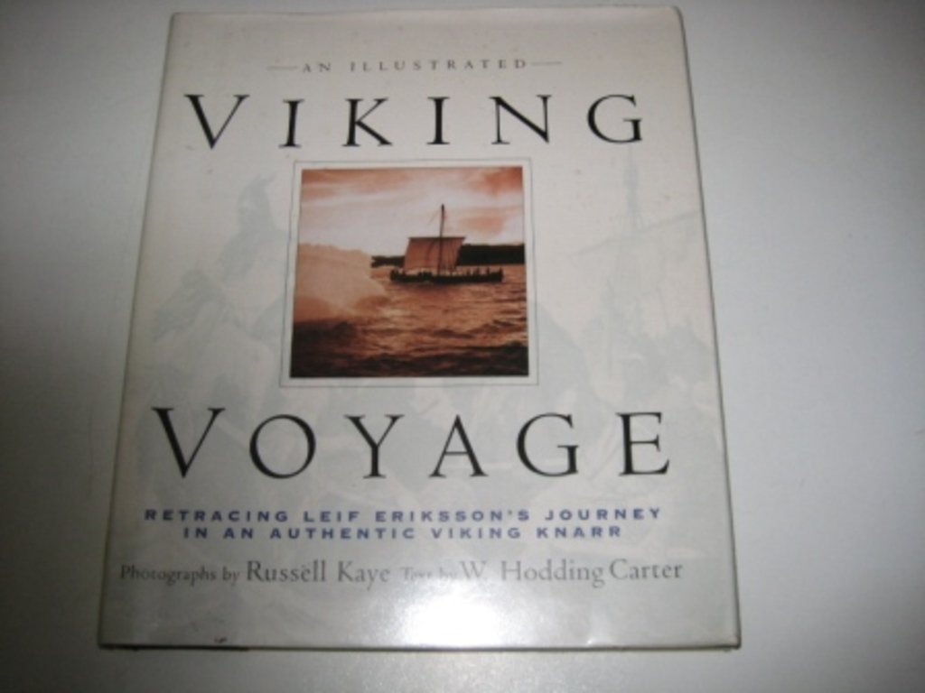 An Illustrated Viking Voyage: Retracing Leif Eriksson's Journey In An Authentic Viking Knarr
