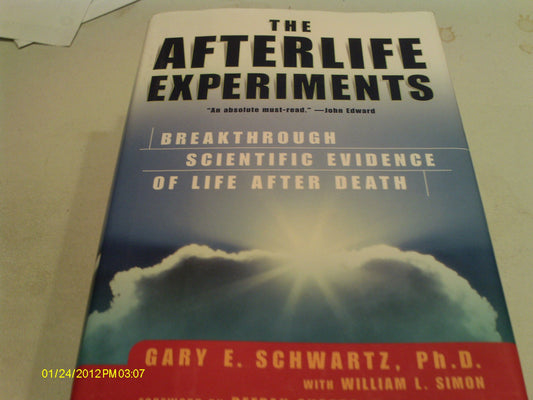 The Afterlife Experiments: Breakthrough Scientific Evidence of Life After Death - 6477