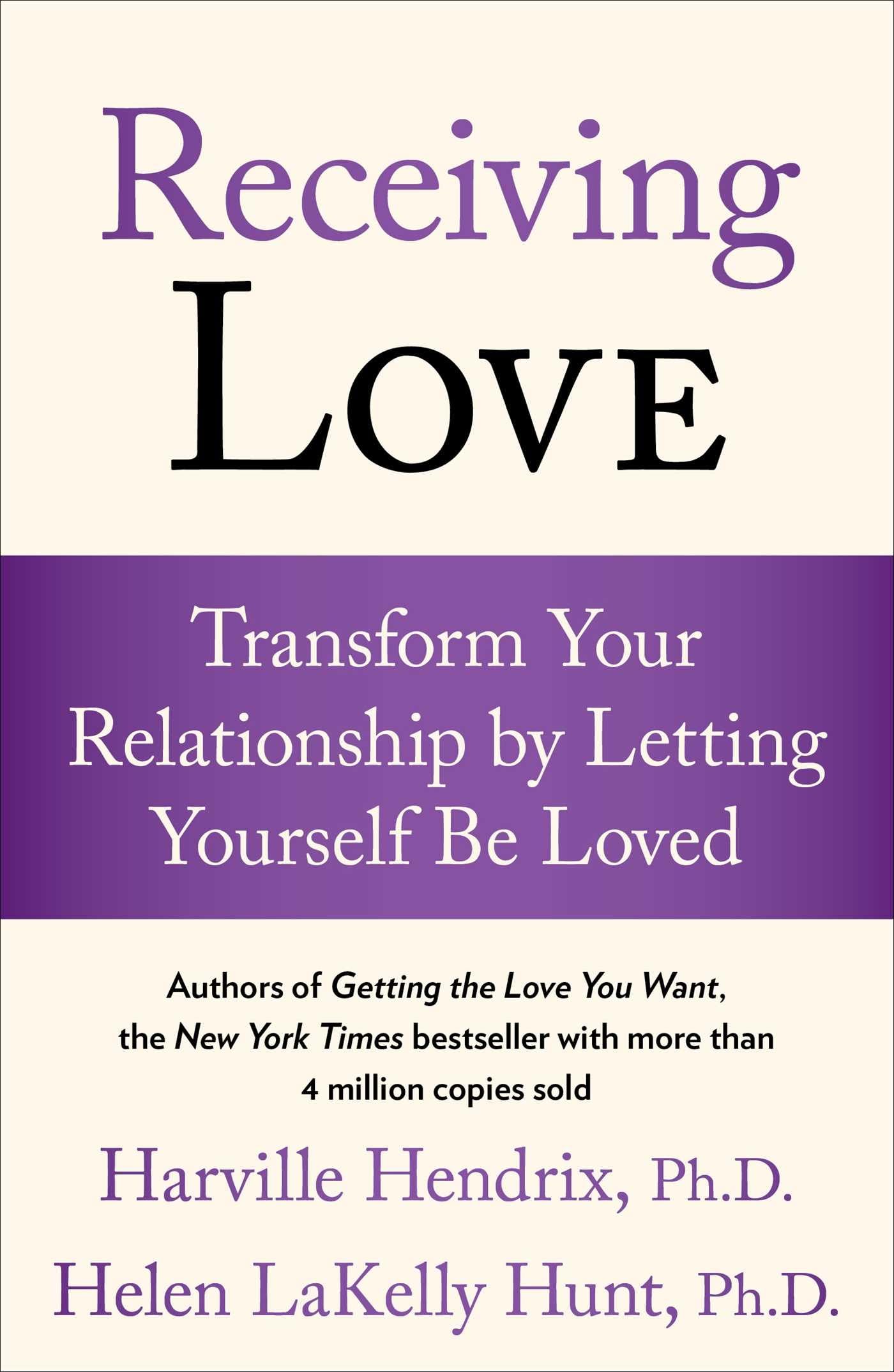 Receiving Love: Transform Your Relationship by Letting Yourself Be Loved (A Guide to Love and Relationships)