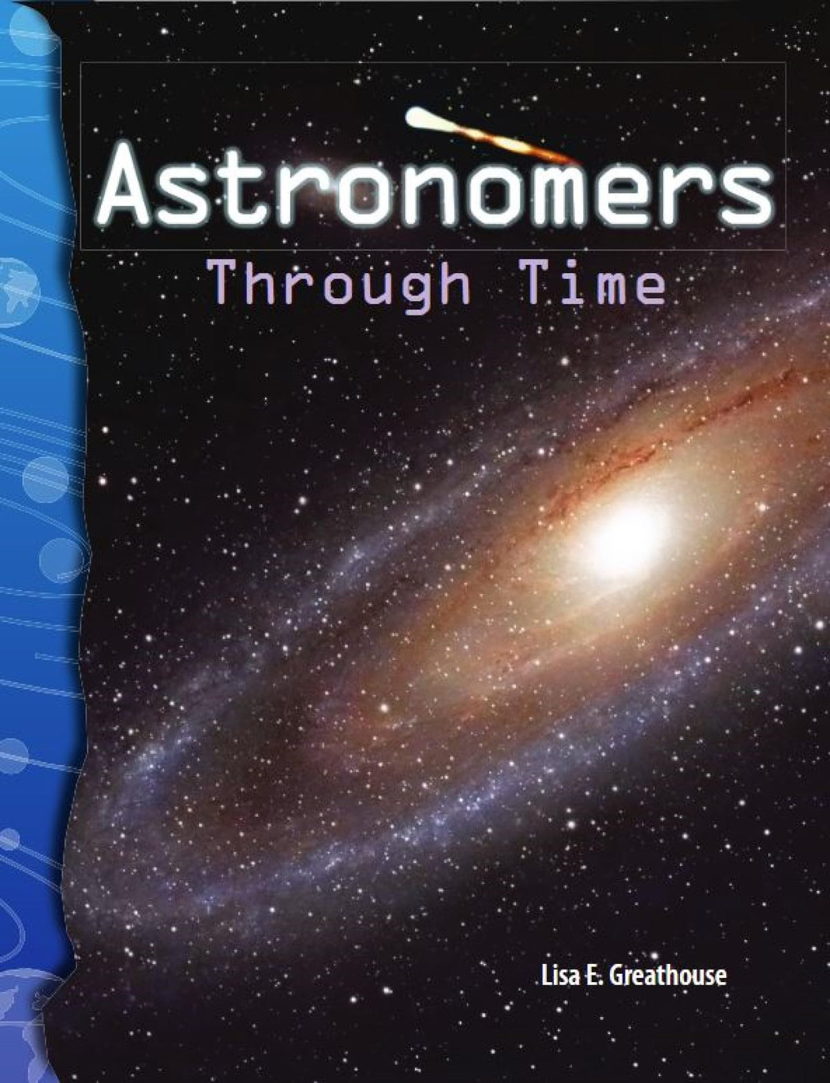 Astronomers Through Time: Earth and Space Science (Science Readers)