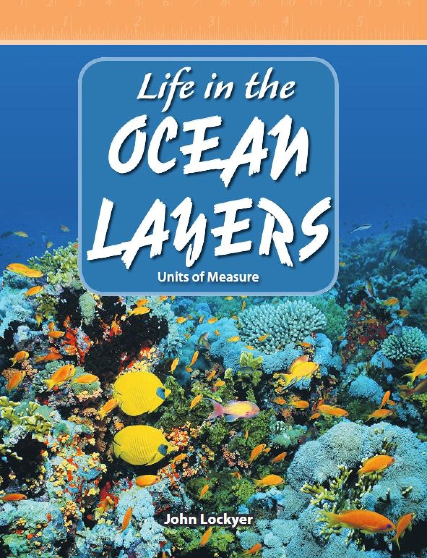 Life in the Ocean Layers: Level 4 (Mathematics Readers)