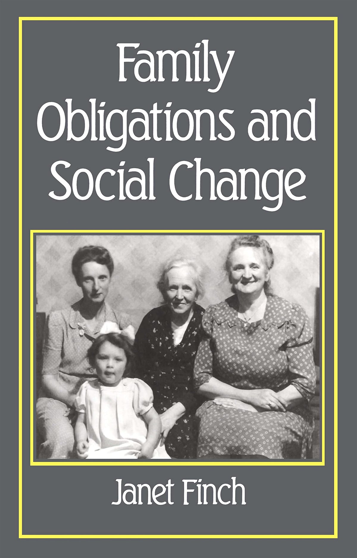 Family Obligations and Social Change (Family Life Series)