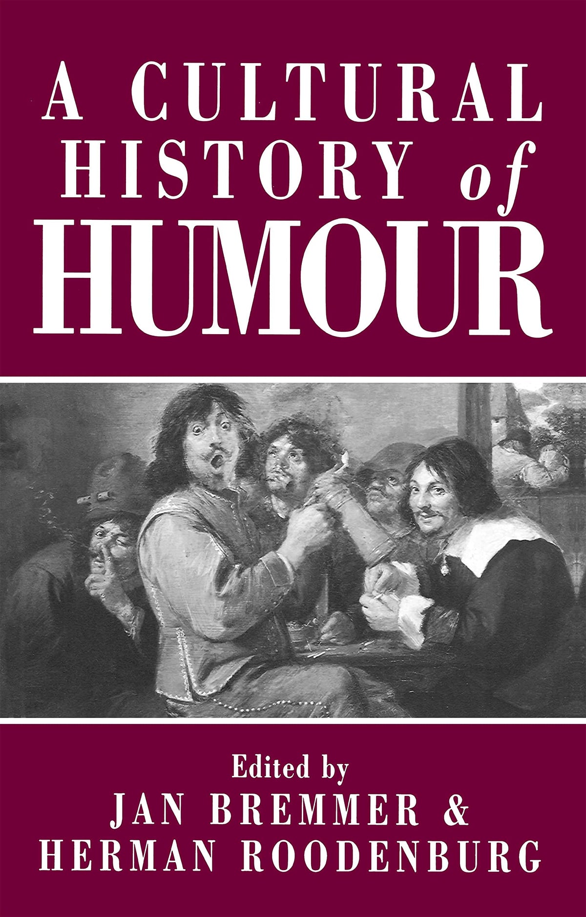 A Cultural History of Humour: From Antiquity to the Present Day