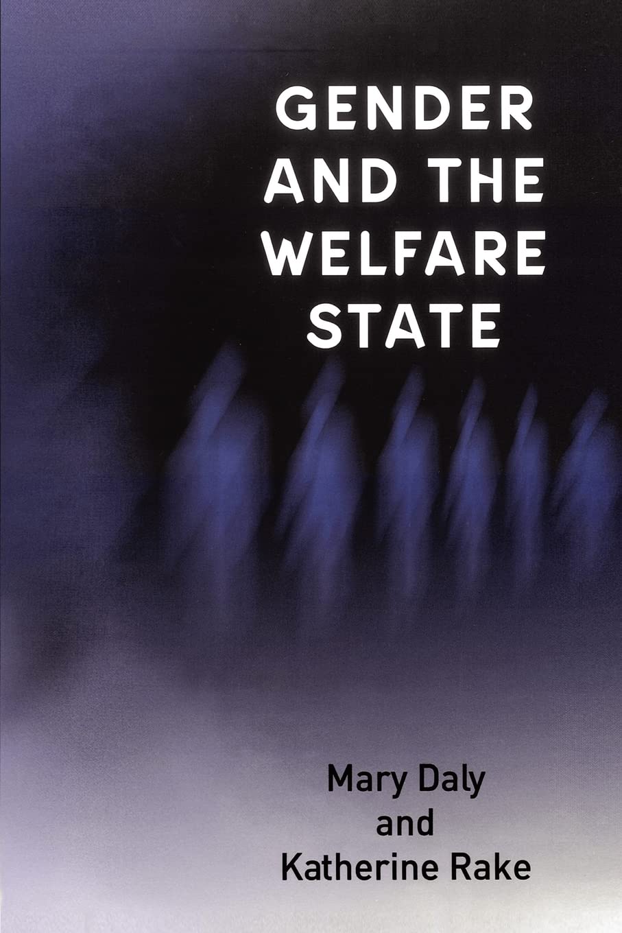 Gender and the Welfare State: Care, Work and Welfare in Europe and the USA - 6415