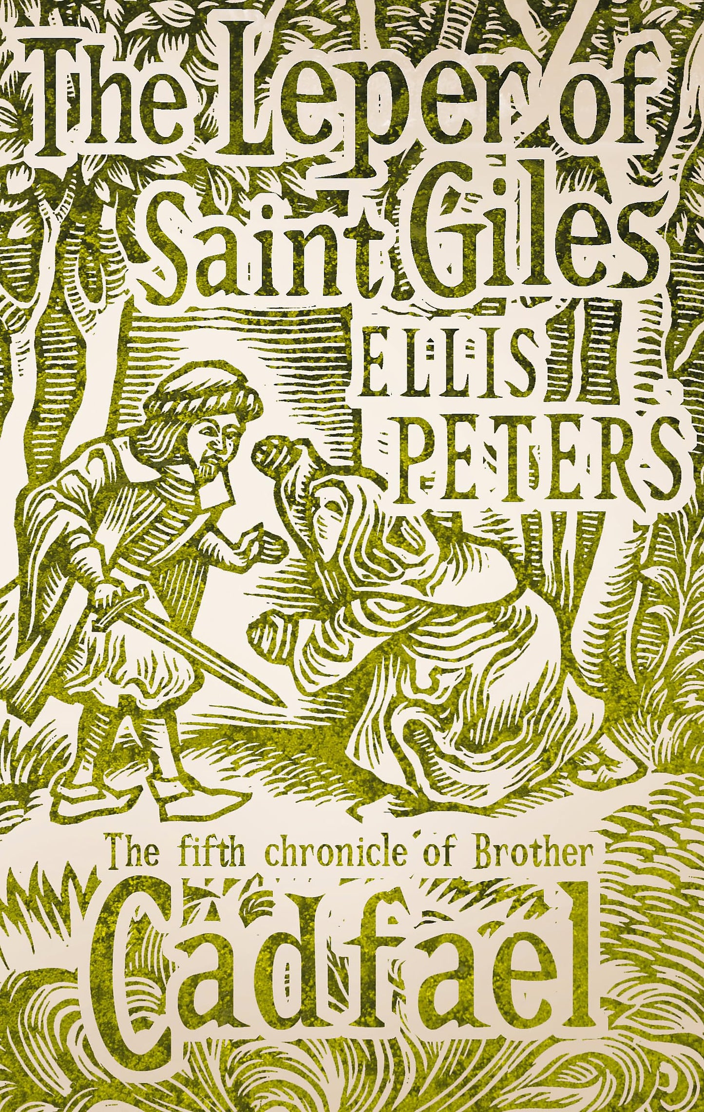 The Leper Of Saint Giles: 5 (Cadfael Chronicles)
