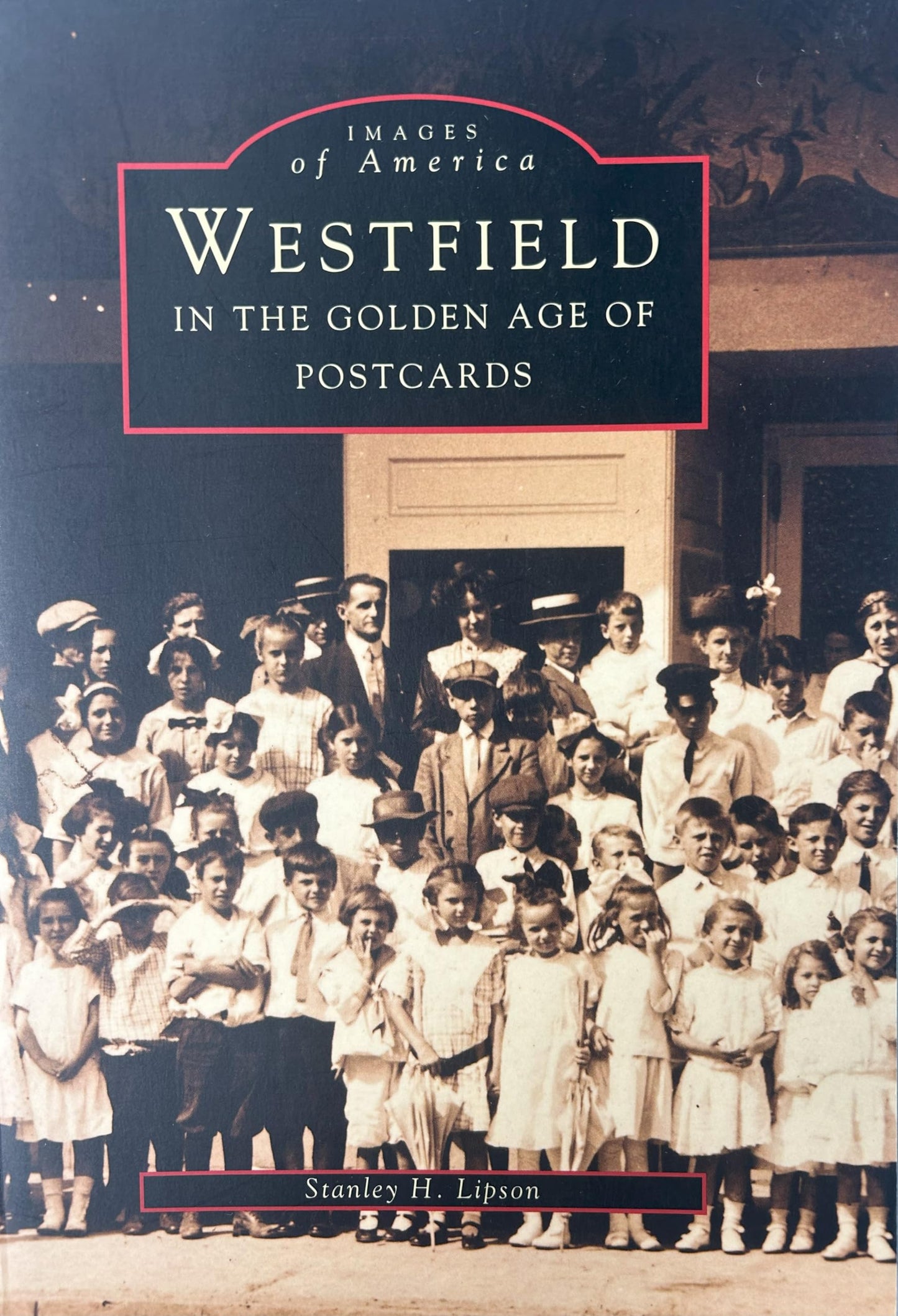 Westfield In The Golden Age Of Postcards (Images of America)