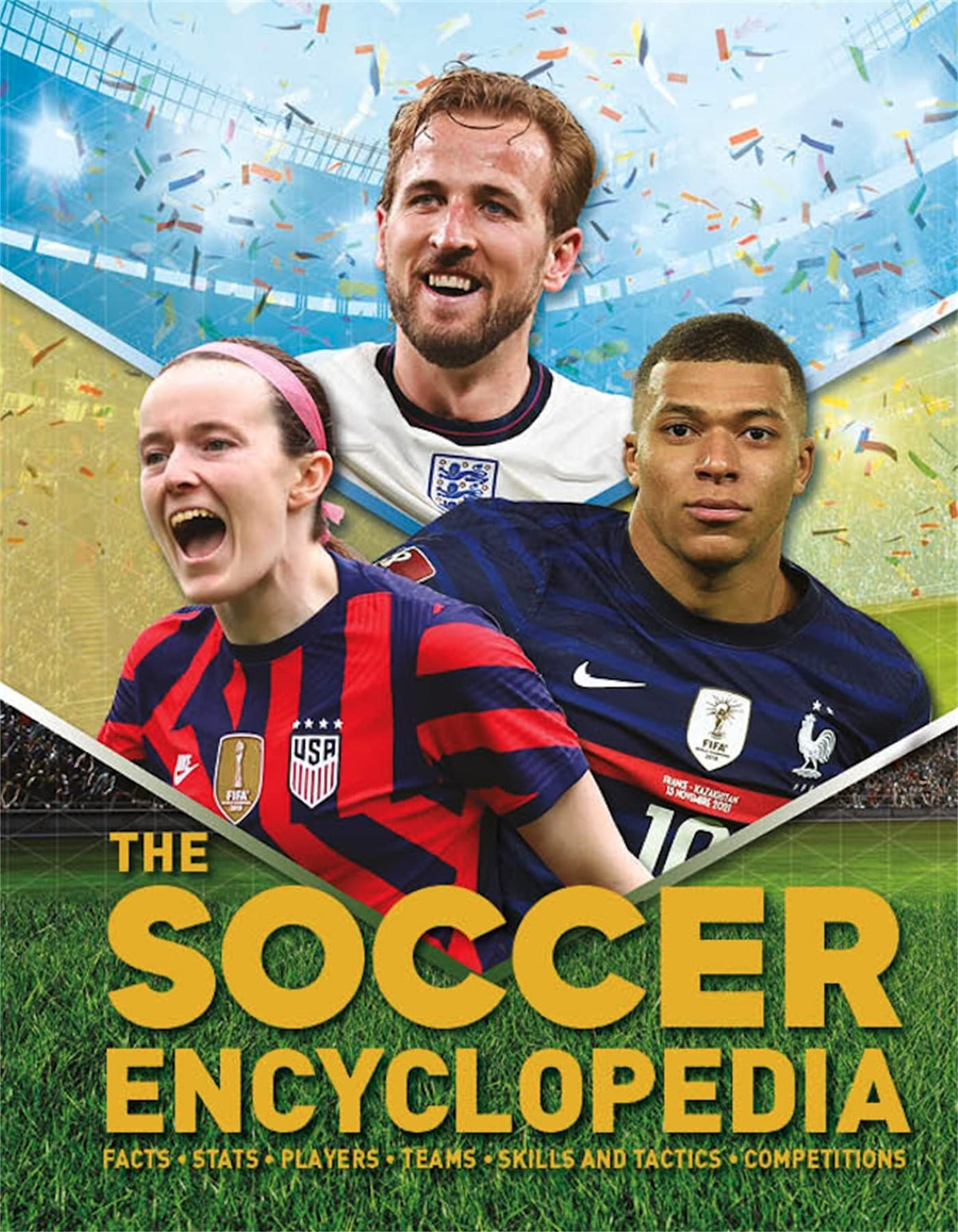 The Kingfisher Soccer Encyclopedia: Facts • Stats • Players • Teams • Skills and Tactics • Competitions (Kingfisher Encyclopedias)