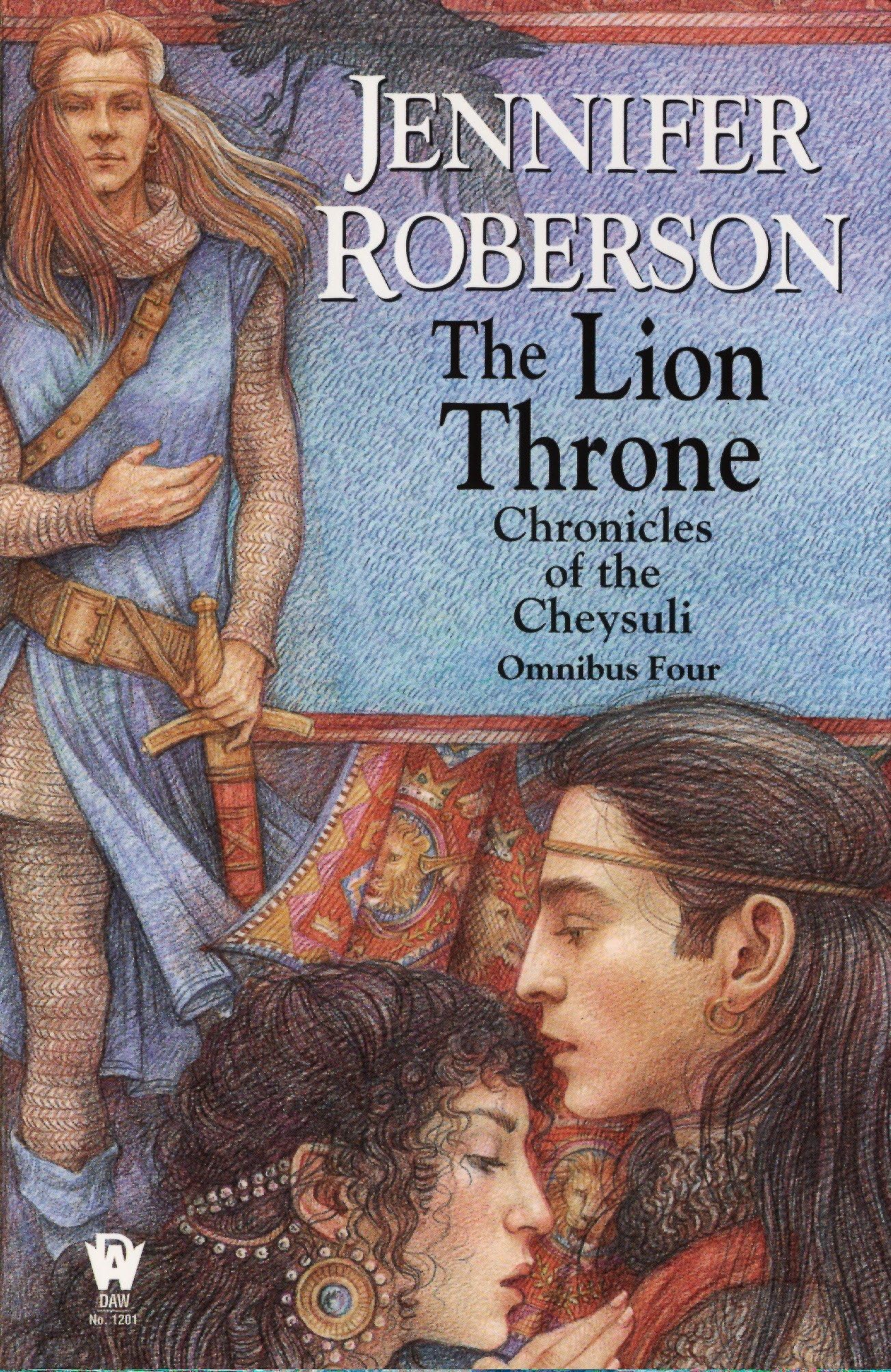The Lion Throne (Chronicles of the Cheysuli - Omnibus Four)