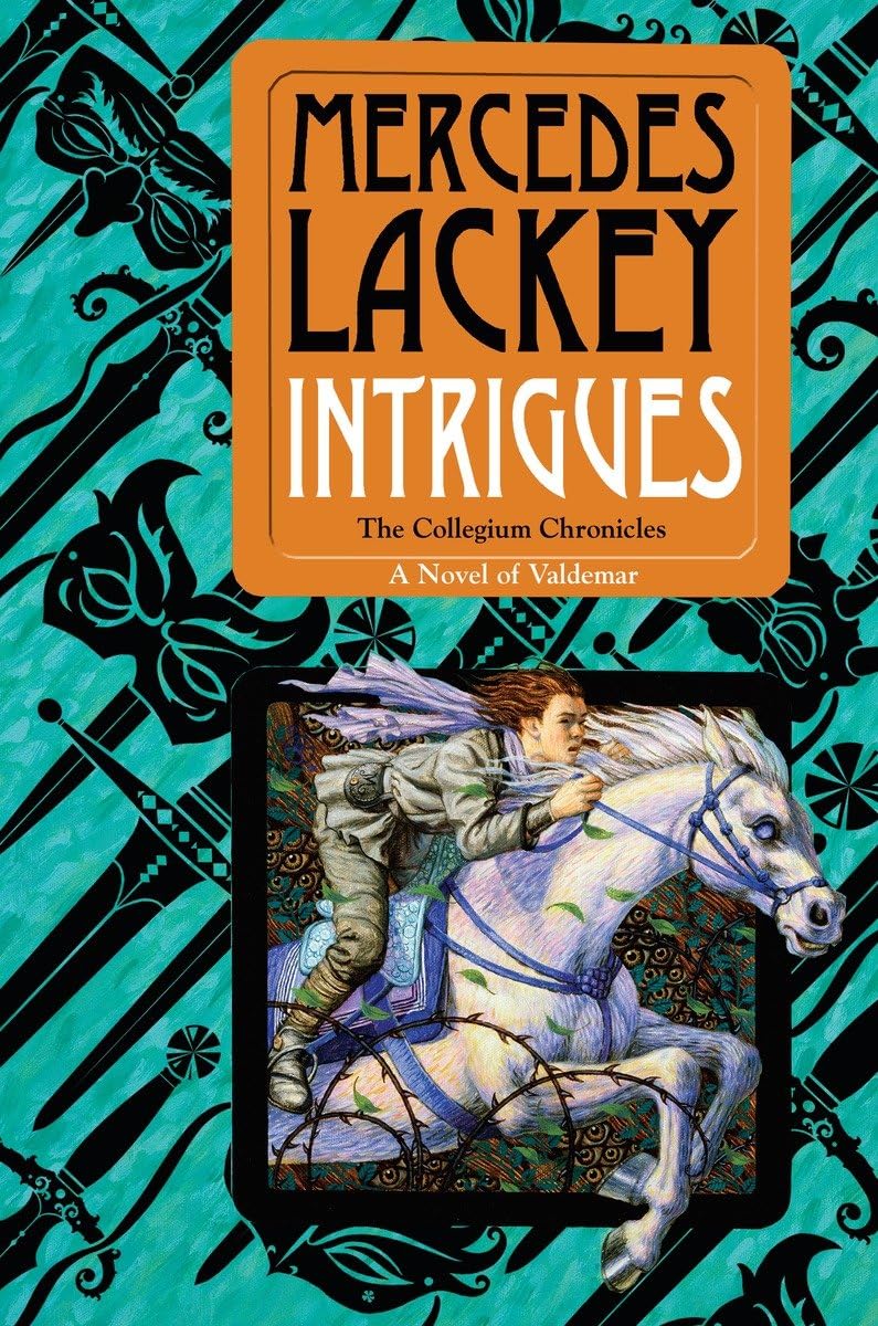 Intrigues: Book Two of the Collegium Chronicles (A Valdemar Novel) (Valdemar: Collegium Chronicles)