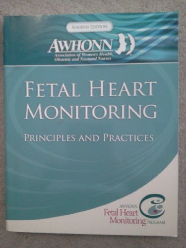 Fetal Heart Monitoring Principles and Practices