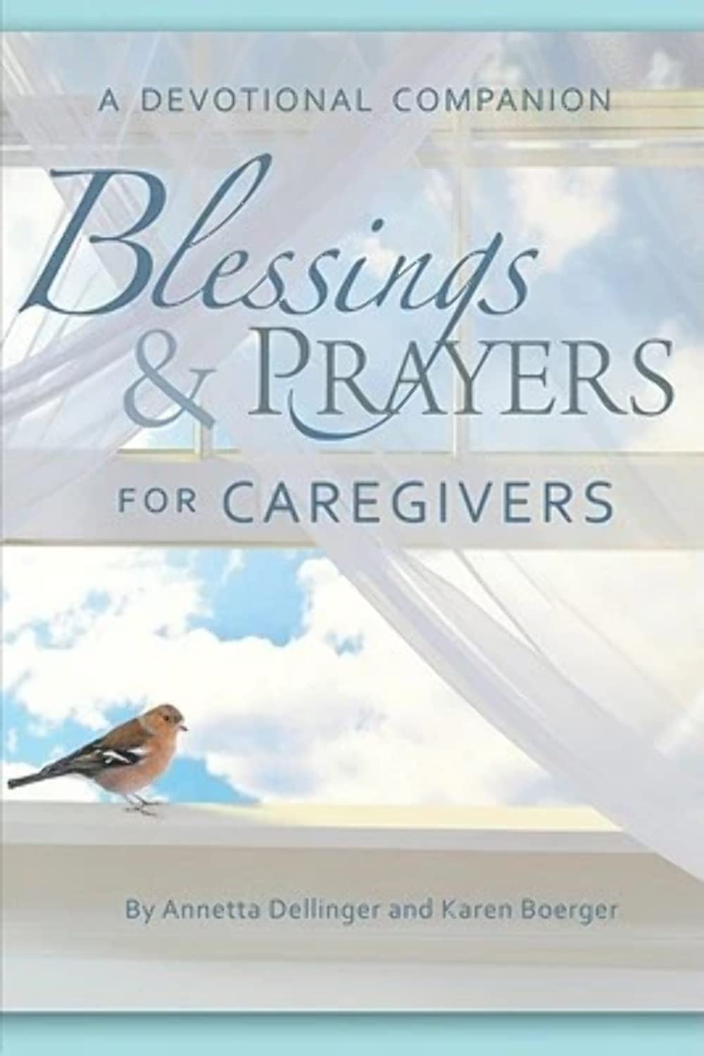Blessings and Prayers for Caregivers - 9412