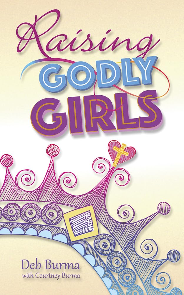 Raising Godly Girls - 4326