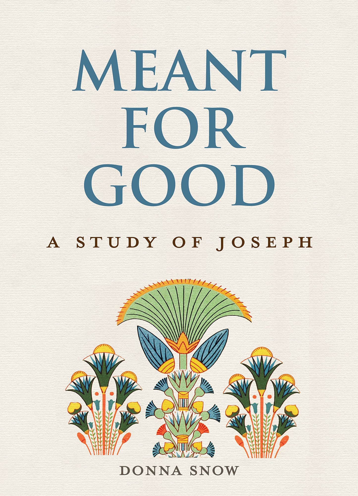 Meant for Good: A Study of Joseph