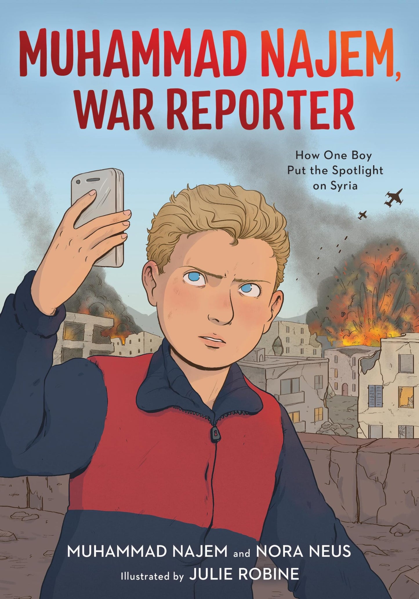 Muhammad Najem, War Reporter: How One Boy Put the Spotlight on Syria - 4933