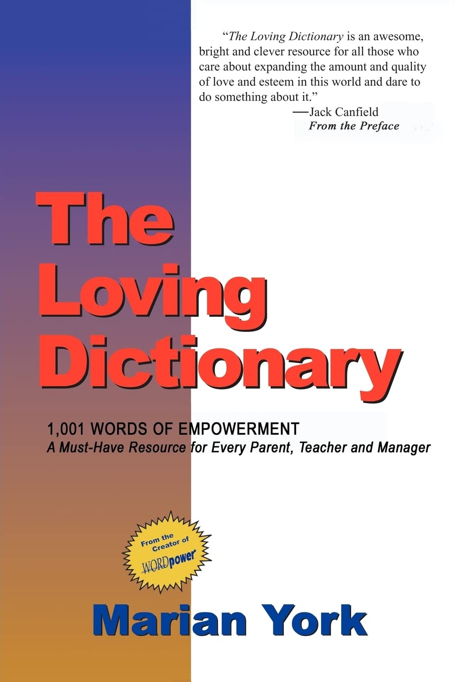 The Loving Dictionary: 1,001 Words of Appreciation to Energize, Enrich and Empower All of Your Relationships