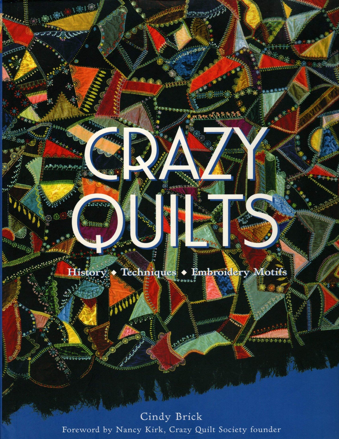 Crazy Quilts: History, Techniques, Embroidery Motifs - 2014
