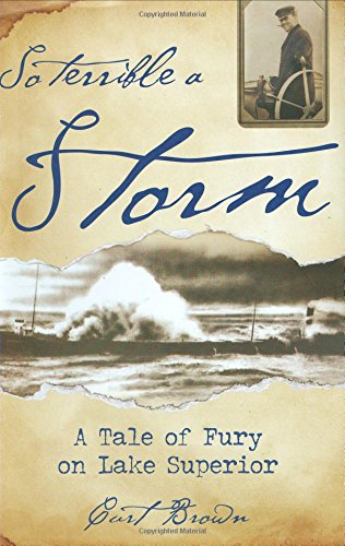 So Terrible a Storm: A Tale of Fury on Lake Superior