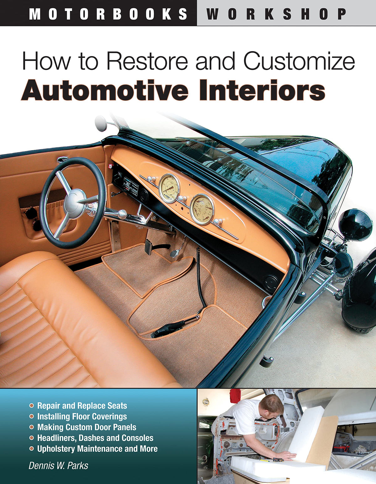 How to Restore and Customize Automotive Interiors (Motorbooks Workshop)