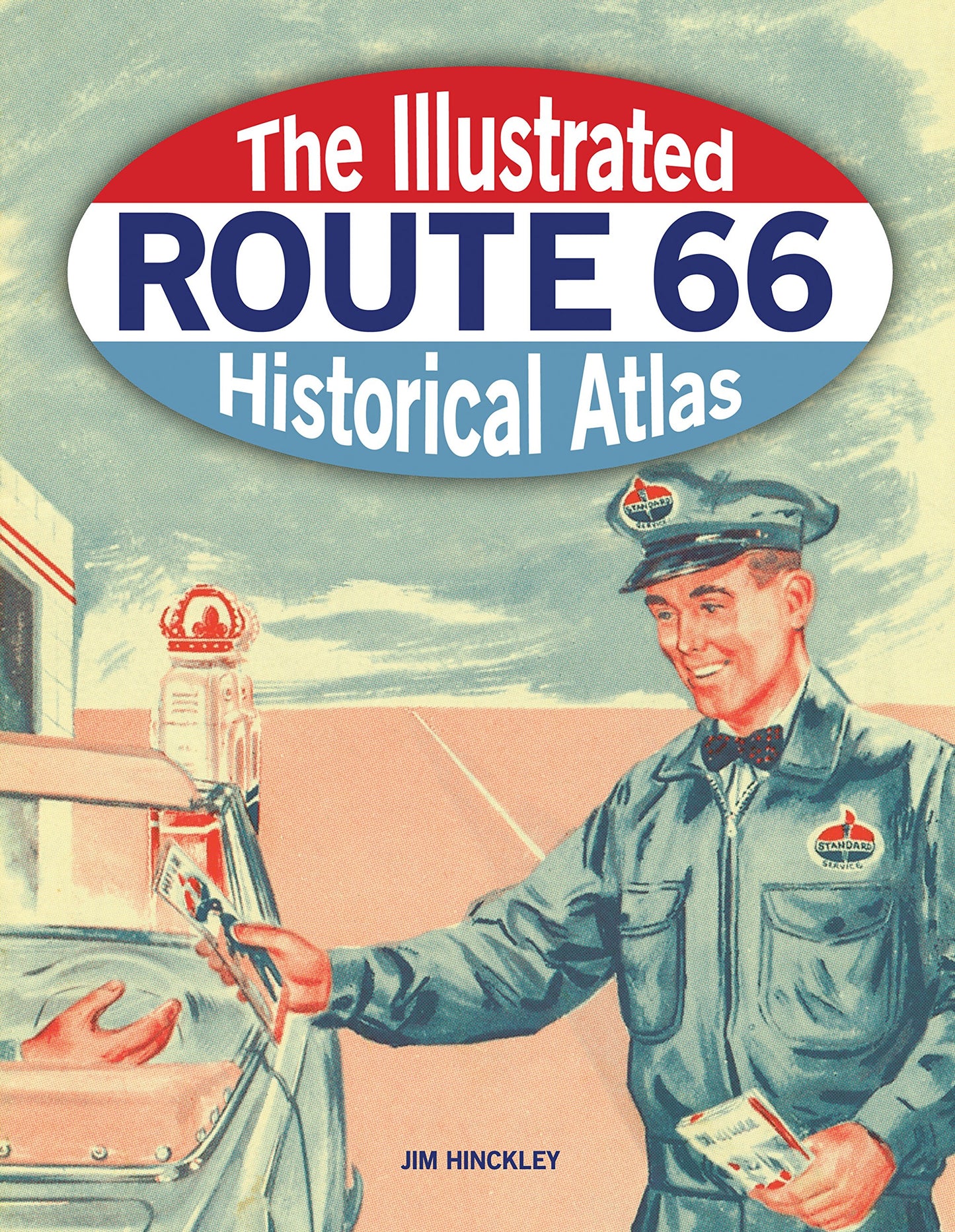 The Illustrated Route 66 Historical Atlas