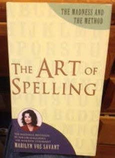 Art of Spelling: The Madness and the Method