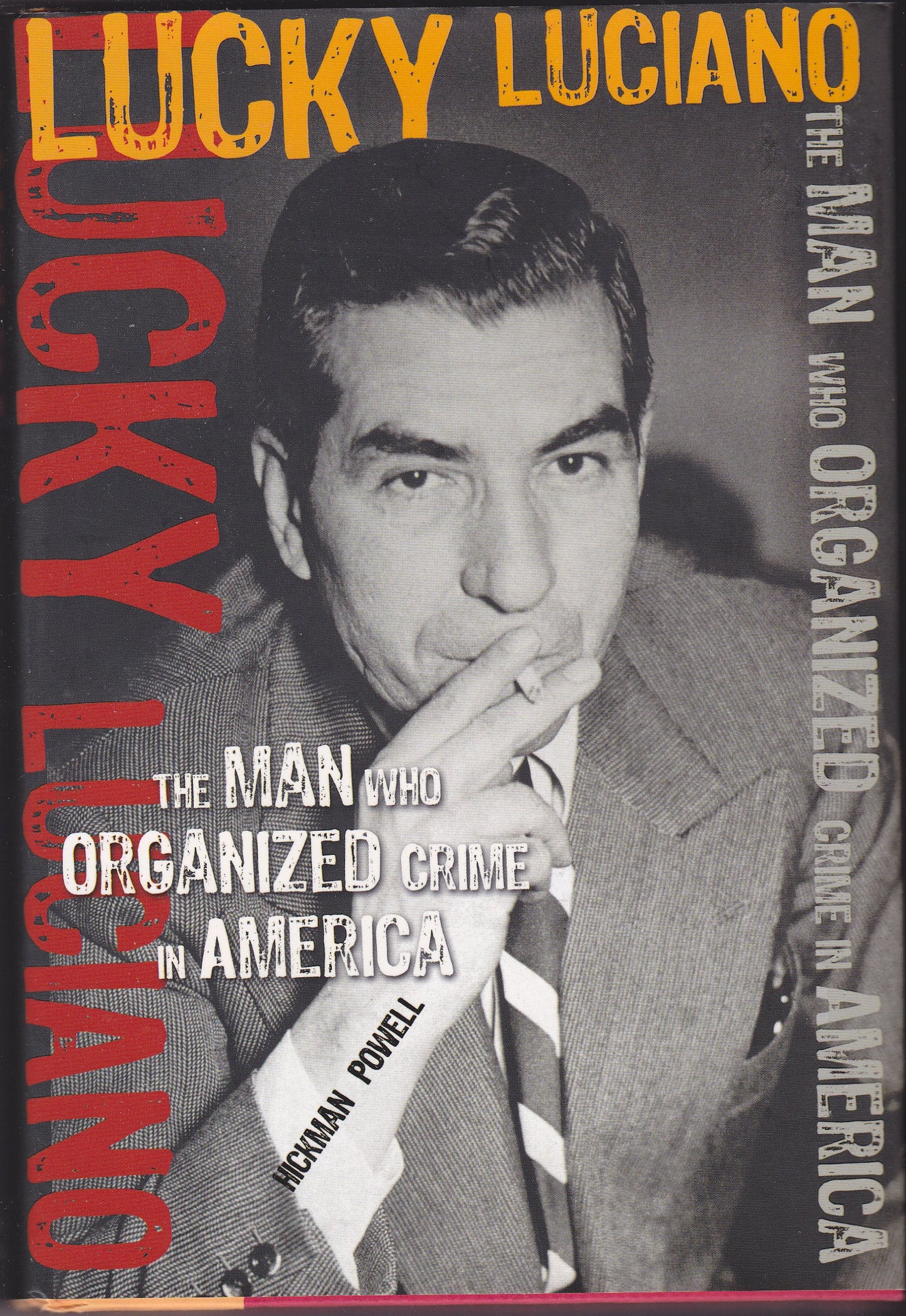 Lucky Luciano (The Man Who Organized Crime in America) (The Man Who Organized Crime in America)