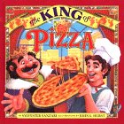The King of Pizza: A Magical Story About the World's Favorite Food